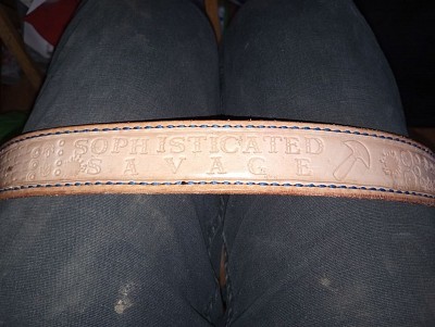 Sophisticated Savage stamped into my first belt!